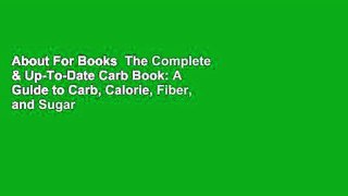 About For Books  The Complete & Up-To-Date Carb Book: A Guide to Carb, Calorie, Fiber, and Sugar