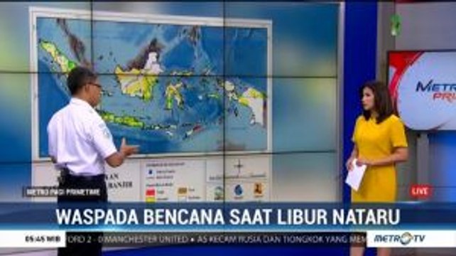 Waspada Bencana saat Libur Natal dan Tahun Baru