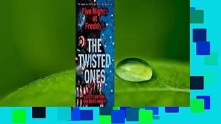 Full Version  The Twisted Ones (Five Nights at Freddy's, #2)  For Kindle