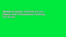Women's Voices, Feminist Visions: Classic and Contemporary Readings  For Kindle
