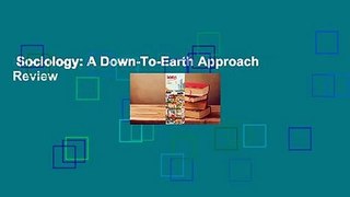 Sociology: A Down-To-Earth Approach  Review