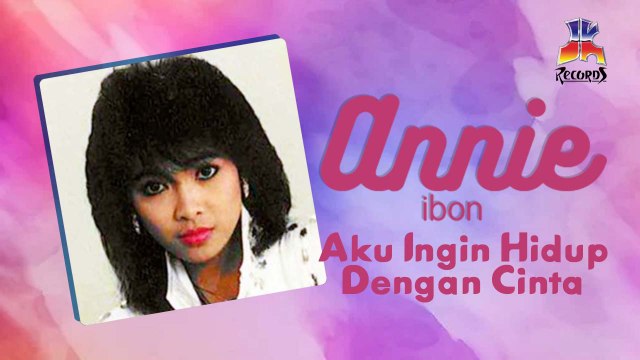 Annie Ibon - Aku Ingin Hidup Dengan Cinta (Official Lyric Video)