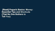 [Read] Pogue's Basics: Money: Essential Tips and Shortcuts (That No One Bothers to Tell You)