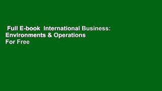 Full E-book  International Business: Environments & Operations  For Free