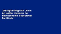 [Read] Dealing with China: An Insider Unmasks the New Economic Superpower  For Kindle