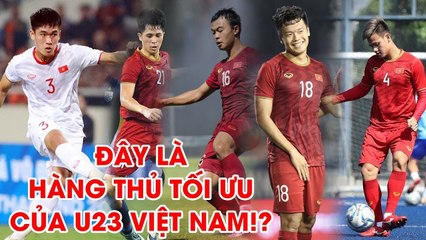 "Trọng đã  trở lại và lợi hại hơn xưa "- đây sẽ là hàng thủ vững chắc nhất cho U23 Việt Nam? | NEXT SPORTS