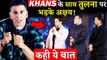 Akshay Kumar Gave An Epic Reply When Compared With Khans!