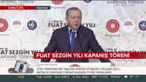 #Canlı Başkan Erdoğan Fuat Sezgin Yılı Kapanış Töreni'nde Konuşuyor