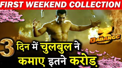 3 DAY COLLECTION - Salman Khan's Dabangg 3 Had An Amazing First Weekend