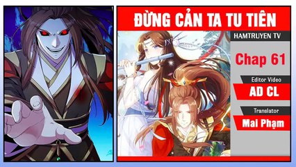 Đừng Cản Ta Tu Tiên Chap 61