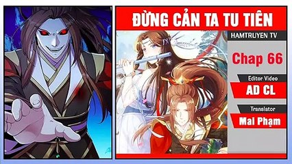 Đừng Cản Ta Tu Tiên Chap 66