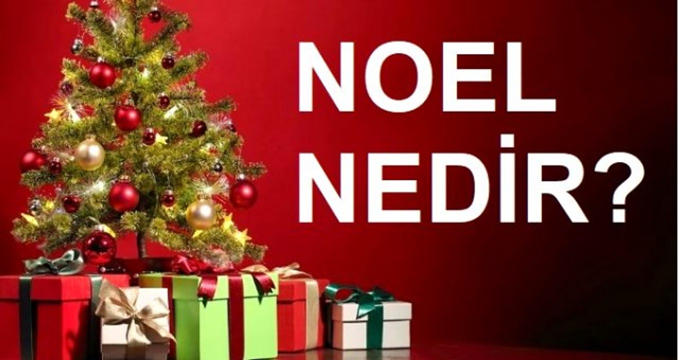 Noel nedir? Noel ne zaman kutlanır? Yılbaşı ile Noel aynı mı? Yılbaşı ne zaman, Noel ne zaman kutlanır?
