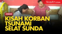 Kisah Korban Tsunami Selat Sunda Tinggal di Huntara yang Memprihatinkan