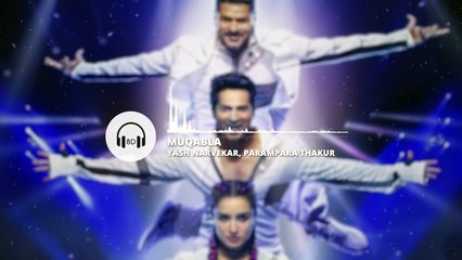 Muqabla (8D AUDIO) - Street Dancer 3D _ A.R. Rahman, Prabhudeva, Varun D, Shradd_HD