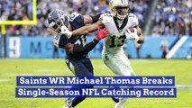 Saints WR Michael Thomas Breaks Single-Season NFL Catching Record