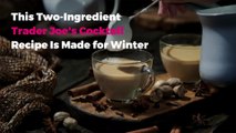 This Two-Ingredient Trader Joe's Cocktail Recipe Is Made for Winter