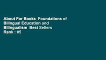 About For Books  Foundations of Bilingual Education and Bilingualism  Best Sellers Rank : #5
