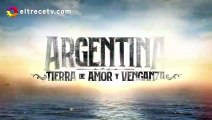 Argentina Tierra de Amor y Venganza Cap 201 Completo 24 de Diciembre 2019 HD