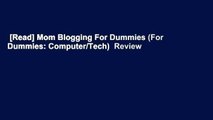 [Read] Mom Blogging For Dummies (For Dummies: Computer/Tech)  Review