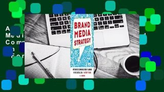 About For Books  Brand Media Strategy: Integrated Communications Planning in the Digital Era  For