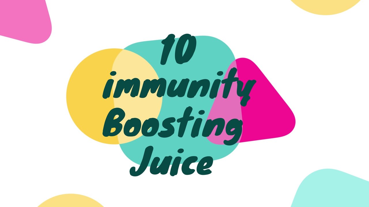 10 Immunity Boosting Juice To Drink When You're sick video Dailymotion