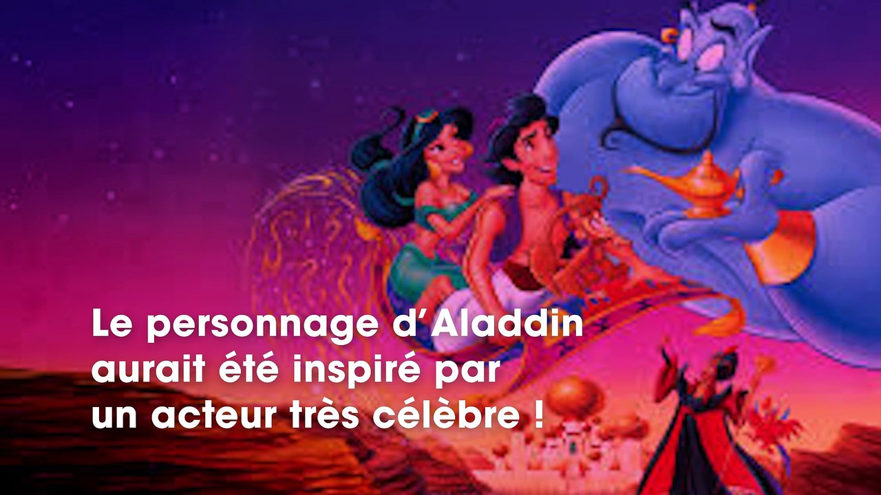 Aladdin  un acteur très célèbre a inspiré le vi...