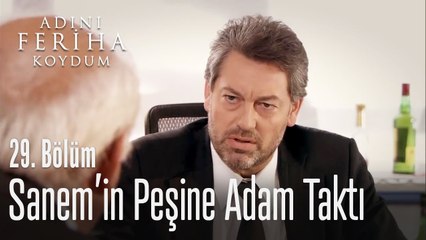 Sanem'in peşine adam taktı - Adını Feriha Koydum 29. Bölüm