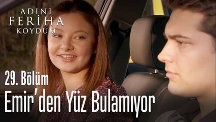Emir, Cansu'ya yüz vermiyor - Adını Feriha Koydum 29. Bölüm