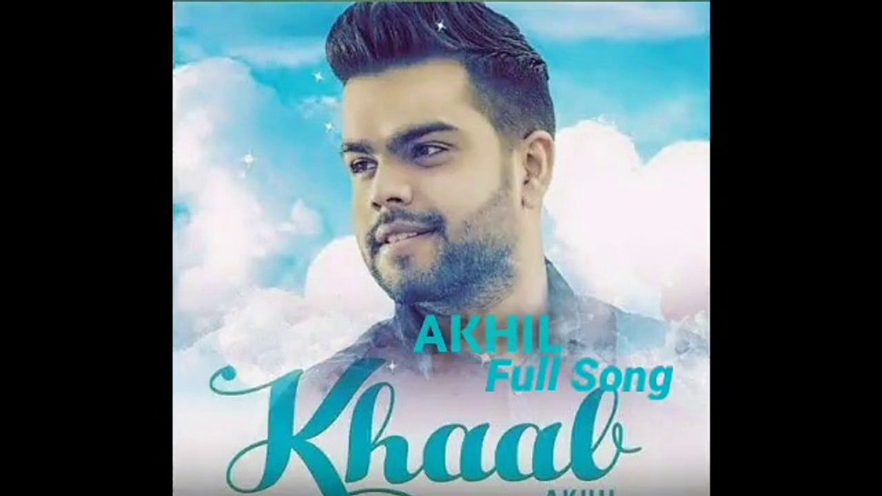Khab Akhil PARMISH VERMA PUNJABI SONG।। khab full song।। Akhil song।। Parmish Verma।। New Punjabi song 2020 ।। KHAAB __ AKHIL __ PARMISH VERMA __PUNJABI SONG ।।