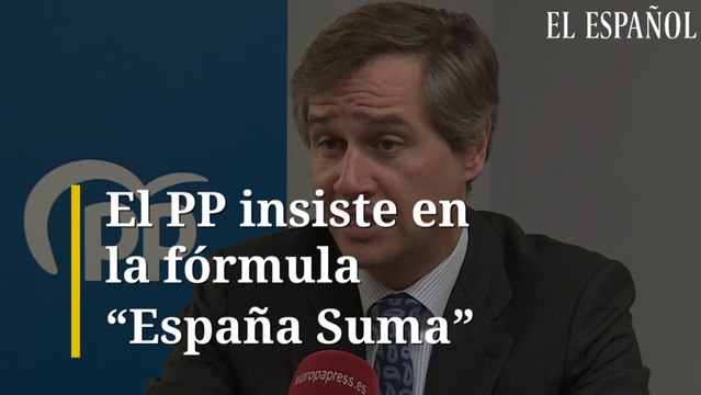 El PP insiste en la fórmula España Suma