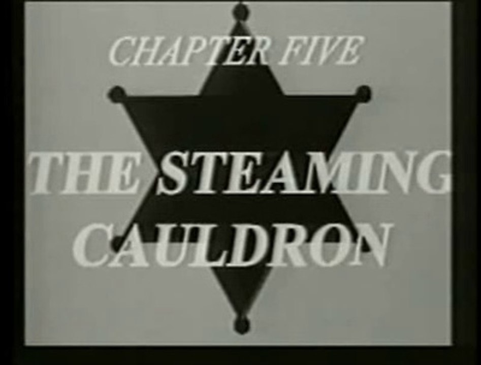 THE LONE RANGER: CHAPTER 5: THE STEAMING COULDRON