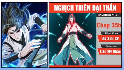 Nghịch Thiên Đại Thần Chap 35b