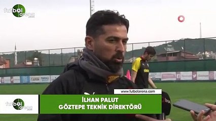 İlhan Palut: "Gerekli görülen yerlere takviyeler olacaktır"