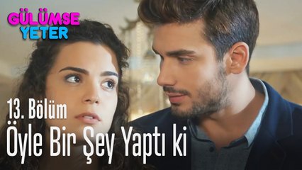 Sarp öyle bir şey yaptı ki... - Gülümse Yeter 13. Bölüm