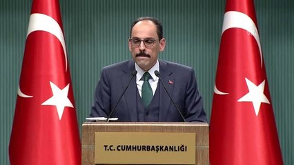 Kalın: "Hafter'e askeri desteğin verilmesi oradaki sürece katkı sunmamaktadır"