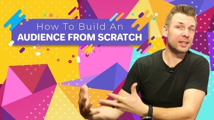 How to Build an Audience From Scratch