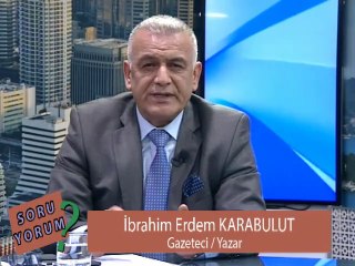 Soru Yorum Ayhan Bölükbaşı İbrahim Erdem Karabulut