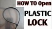 How to Open a Plastic Lock | Pastic Ring Lock Open | Easily Open a Plastic Ring Lock