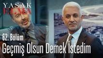 Geçmiş olsun demek istedim - Yasak Elma 62. Bölüm
