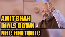 How Amit Shah dialled down rhetoric on pan-India NRC in months | OneIndia News