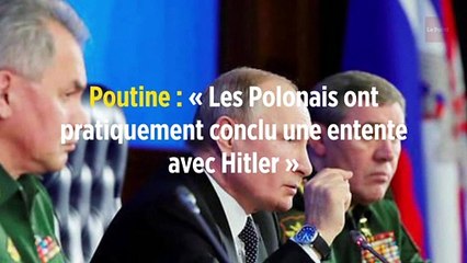 Poutine : « Les Polonais ont pratiquement conclu une entente avec Hitler »