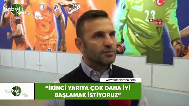Okan Buruk: İkinci yarıya çok daha iyi başlamak istiyoruz