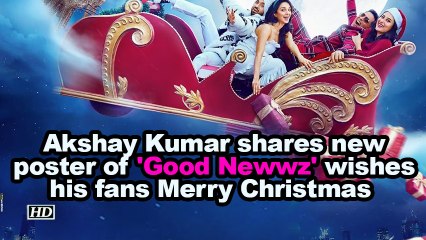 Akshay Kumar shares new poster of 'Good Newwz' wishes his fans Merry Christmas