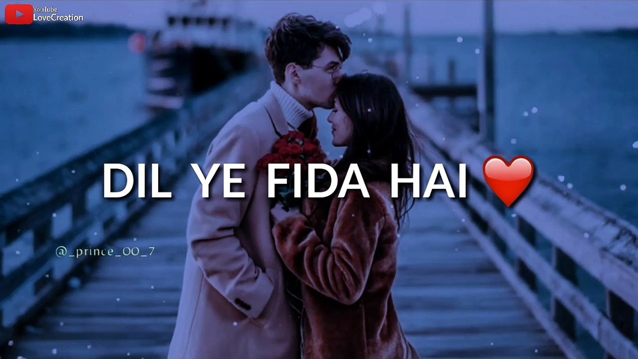 _Yuhi_nhi_tujhpe_dil_ye_fida_hai_whatsapp_status_❣_||_Arjit_singh_song_||_Love_creation(720p)
