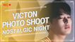 [Pops in Seoul] Nostalgic Night ! VICTON(빅톤)'s Photo Shooting Sketch !