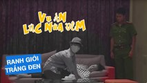 VỤ ÁN LÚC NỬA ĐÊM - CUỘC HẸN 4 GIỜ SÁNG | RANH GIỚI TRẮNG ĐEN |ANTV | HTV life