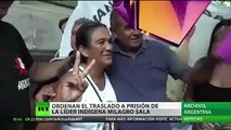 Ordenan el traslado a prisión de la líder indígena Milagro Sala en Argentina
