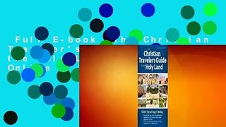 Full E-book  The Christian Traveler's Guide to the Holy Land  For Online