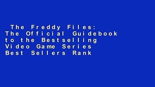 The Freddy Files: The Official Guidebook to the Bestselling Video Game Series  Best Sellers Rank