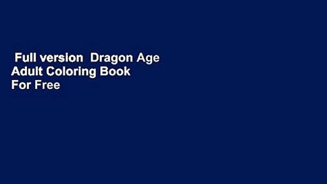Full version Dragon Age Adult Coloring Book For Free video Dailymotion
